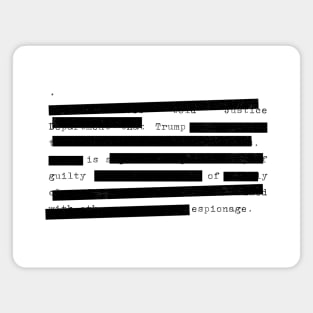 Redacted - Trump Is Guilty Of Espionage Magnet